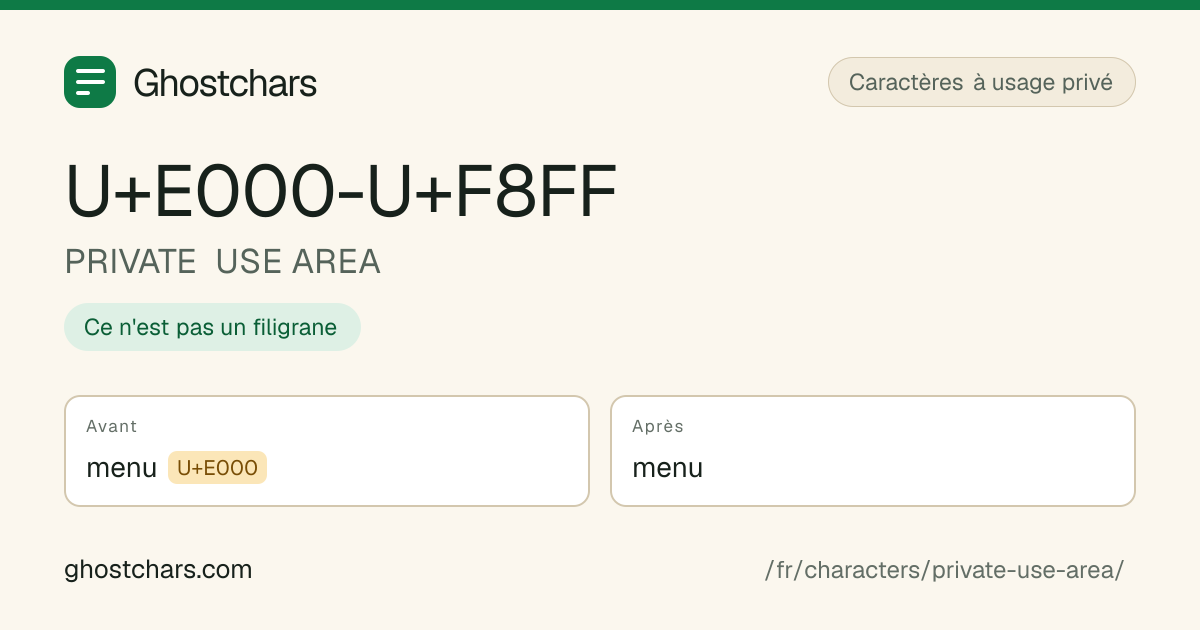 PRIVATE USE AREA (U+E000-U+F8FF) avant et après nettoyage, le caractère caché affiché sous forme de pastille étiquetée