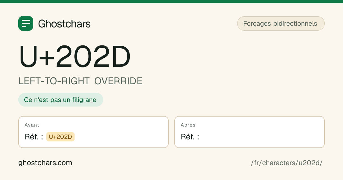 LEFT-TO-RIGHT OVERRIDE (U+202D) avant et après nettoyage, le caractère caché affiché sous forme de pastille étiquetée